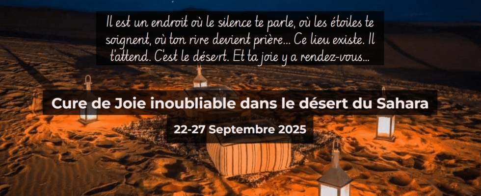 Cure de Joie au Maroc - 22 au 27 Septembre 2025